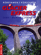 Fester Einband Glacier Express von Hans Eckart Rübesamen, Iris Kürschner