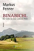 E-Book (epub) Binabichl von Markus Fenner
