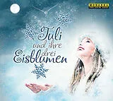 Susanne/Koegler,Siegfrie Stein CD Tuli Und Ihre Drei Eisblumen