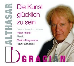 Audio CD (CD/SACD) Die Kunst glücklich zu sein von Balthasar Gracian
