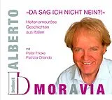 Audio CD (CD/SACD) (CD) Alberto Moravia - "Da sag ich nicht nein?!" Heiter-amouröse Geschichten aus Italien von Alberto Moravia