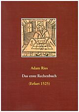 Kartonierter Einband Das erste Rechenbuch von Adam Ries, Christiane Brodersen, Kai Brodersen