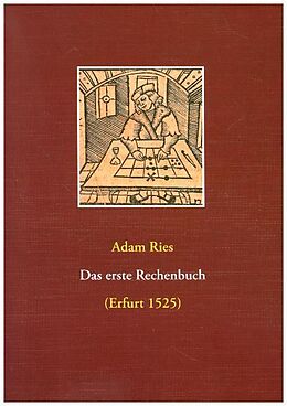 Kartonierter Einband Das erste Rechenbuch von Adam Ries, Christiane Brodersen, Kai Brodersen
