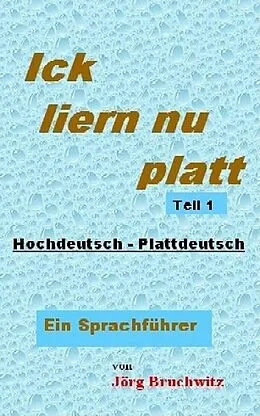 E-Book (epub) Ick liern nu Platt - Teil 1 von Jörg Bruchwitz