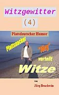 E-Book (epub) Witzgewitter 3 von Jörg Bruchwitz