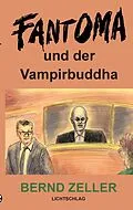 E-Book (epub) Fantoma und der Vampirbuddha von Bernd Zeller