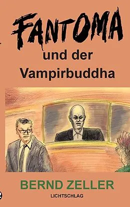 E-Book (epub) Fantoma und der Vampirbuddha von Bernd Zeller