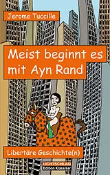 E-Book (epub) Meist beginnt es mit Ayn Rand von Jerome Tuccille