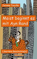 E-Book (epub) Meist beginnt es mit Ayn Rand von Jerome Tuccille
