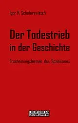 Kartonierter Einband Der Todestrieb in der Geschichte von Igor R. Schafarewitsch