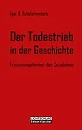 E-Book (epub) Der Todestrieb in der Geschichte von Igor R. Schafarewitsch