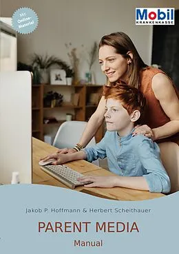 E-Book (epub) Parent Media Manual von Jakob Philipp Hoffmann, Herbert Scheithauer