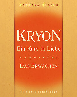 Fester Einband Kryon &quot;Ein Kurs in Liebe&quot; / Kryon - Ein Kurs in Liebe von Barbara Bessen