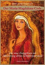 Kartonierter Einband Der Maria Magdalena Code von Gabriela Gaastra-Levin, Reint Gaastra