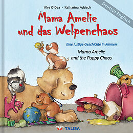 Fester Einband Mama Amelie und das Welpenchaos/Deutsch-Englisch von Alva O'Dea