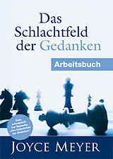Kartonierter Einband Das Schlachtfeld der Gedanken - Arbeitsbuch von Joyce Meyer