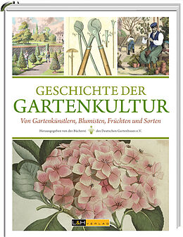 Fester Einband Geschichte der Gartenkultur von Clemens Alexander Wimmer