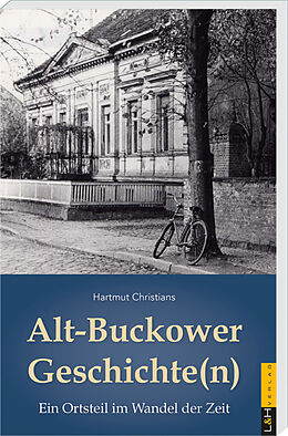 Kartonierter Einband Alt-Buckower Geschichte(n) von Hartmut Christians