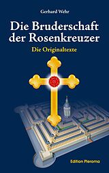 E-Book (epub) Die Bruderschaft der Rosenkreuzer von Gerhard Wehr