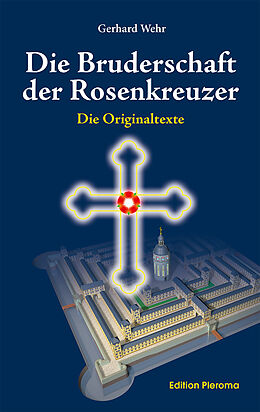 Fester Einband Die Bruderschaft der Rosenkreuzer von Gerhard Wehr