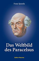 E-Book (pdf) Das Weltbild des Paracelsus von Franz Spunda