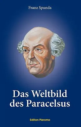 E-Book (pdf) Das Weltbild des Paracelsus von Franz Spunda