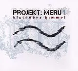 Audio CD (CD/SACD) Projekt Meru 01 - Blutender Himmel von Christopher Ludwig, Michael Sonnen
