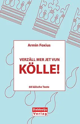 E-Book (pdf) Verzäll mer jet vun Kölle! von Armin Foxius