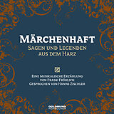Audio CD (CD/SACD) Märchenhaft - Sagen & Legenden aus dem Harz von Frank Fröhlich