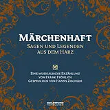 Audio CD (CD/SACD) Märchenhaft - Sagen & Legenden aus dem Harz von Frank Fröhlich