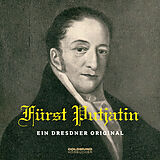 Audio CD (CD/SACD) Fürst Putjatin - Ein Dresdner Original von Frank Fröhlich, Nikolaus Abramowitsch Putjatin, Rudolph von Kyaw