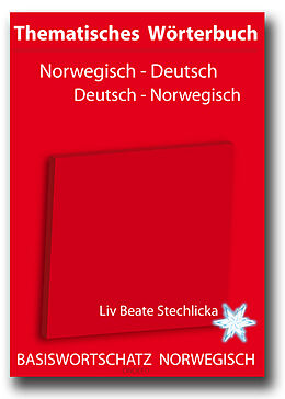 Kartonierter Einband Thematisches Wörterbuch Norwegisch - Deutsch /Deutsch - Norwegisch von Liv B Stechlicka