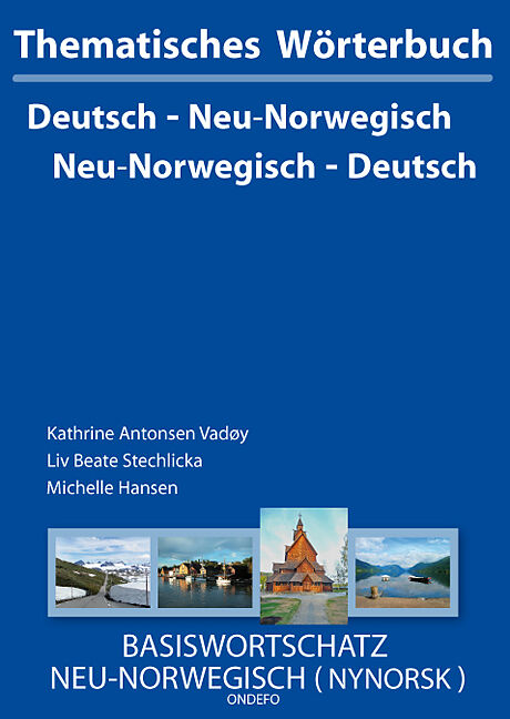Thematisches Wörterbuch Neu-Norwegisch - Deutsch /Deutsch - Neu-Norwegisch