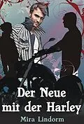 E-Book (epub) Der Neue mit der Harley von Mira Lindorm
