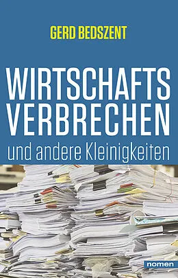 E-Book (epub) Wirtschaftsverbrechen von Gerd Bedszent