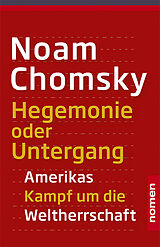 Kartonierter Einband Hegemonie oder Untergang von Noam Chomsky