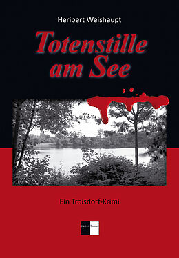 Kartonierter Einband Totenstille am See von Heribert Weishaupt