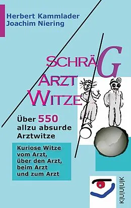 E-Book (epub) Schräg-Arzt-Witze von Joachim Niering, Herbert Kammlader