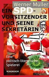 E-Book (epub) Ein SPD-Vorsitzender und seine Sekretärin von Werner Müller