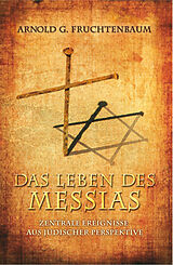 E-Book (epub) Das Leben des Messias von Dr. Arnold G. Fruchtenbaum