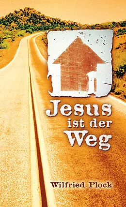 E-Book (epub) Jesus ist der Weg von Wilfried Plock