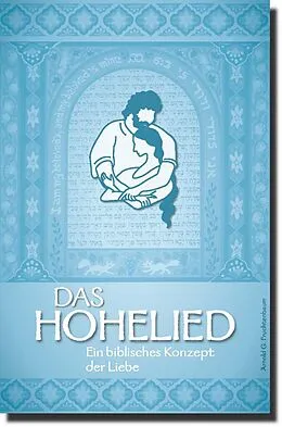 E-Book (epub) Das Hohelied von Dr. Arnold G. Fruchtenbaum