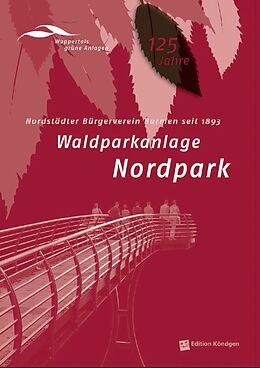Kartonierter Einband Waldparkanlage Nordpark von Antonia Dinnebier, Martin Lücke, Margot Sundermann