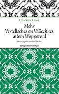 E-Book (epub) Mehr Vertellsches on Vääschkes uttem Wopperdal von Charlotte Elling