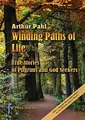 E-Book (epub) Winding Paths of Life von Arthur Pahl