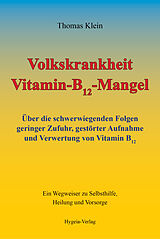 Kartonierter Einband Volkskrankheit Vitamin-B12-Mangel von Thomas Klein