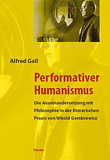 Kartonierter Einband Performativer Humanismus von Alfred Gall