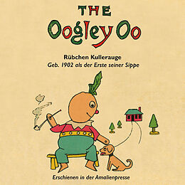Kartonierter Einband The Oogley Oo / Rübchen Kullerauge von Gerald Sichel, Sidney Chawner Woodhouse