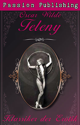 E-Book (epub) Klassiker der Erotik 3: Teleny von Oscar Wilde