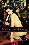 E-Book (epub) Neue Leiden - Marions Entkleidung von Caglistro